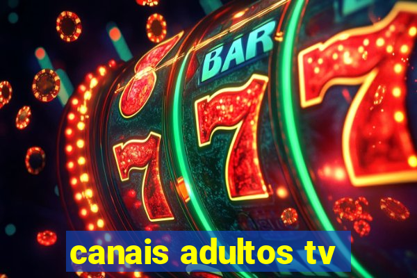 canais adultos tv